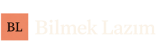 Bilmek Lazım